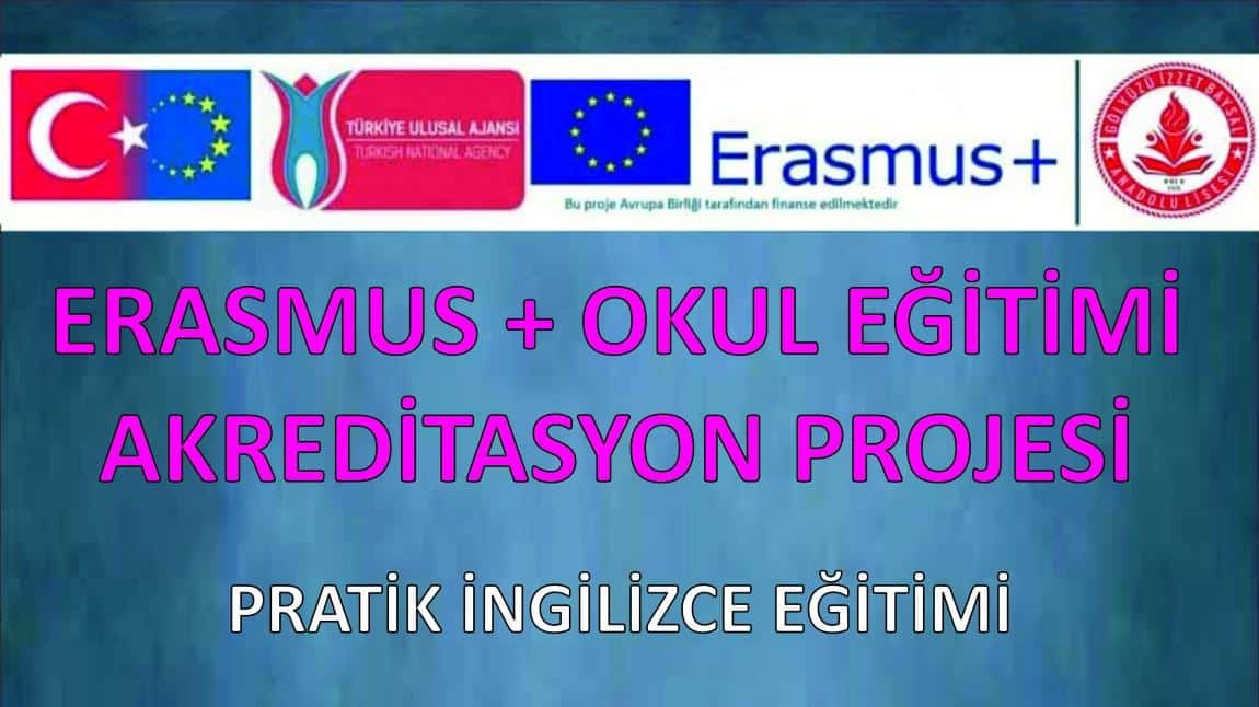 Erasmus + Okul Eğitimi Akreditasyon Projesi